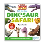 Buy The World of Dinosaur Roar!: Dinosaur Safari: A Lift-the-Flap Book