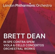 Buy Brett Dean: In Spe Contra Spem, Viola & Cello Concertos And Orchestral Works