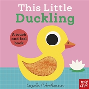 Buy This Little Duckling (A Touch and Feel Book)