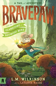 Buy Bravepaw and the Clawstone of Rotwood Mire: Bravepaw 2