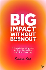 Buy Big Impact Without Burnout