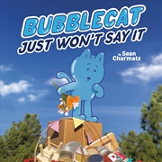 Buy BubbleCat Just Won't Say It