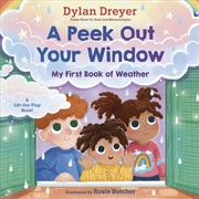 Buy A Peek Out Your Window: My First Book of Weather