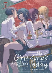 Buy My Girlfriend's Not Here Today Vol. 3