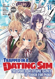 Buy Trapped in a Dating Sim: The World of Otome Games is Tough for Mobs (Manga) Vol. 11