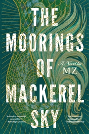 Buy The Moorings of Mackerel Sky