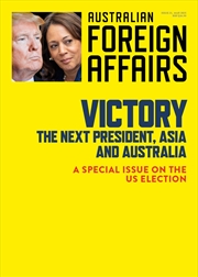 Buy ictory: The Next President, Asia and Australia: Australian Foreign Affairs 23