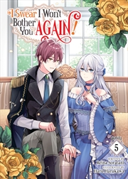 Buy I Swear I Won't Bother You Again! (Light Novel) Vol. 5