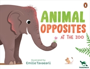 Buy Taronga: Animal Opposites at the Zoo