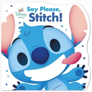 Buy Say please, Stitch! (Disney Baby)