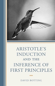 Buy Aristotle's Induction and the Inference of First Principles