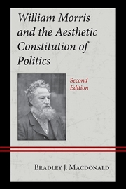 Buy William Morris and the Aesthetic Constitution of Politics