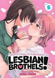 Buy Asumi-chan is Interested in Lesbian Brothels! Vol. 5