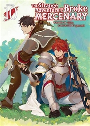 Buy The Strange Adventure of a Broke Mercenary (Light Novel) Vol. 10