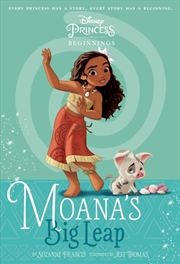 Buy Moana's Big Leap (Disney Princess: Beginnings)