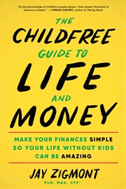 Buy The Childfree Guide to Life and Money