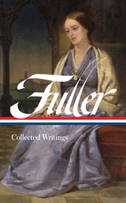 Buy Margaret Fuller: Collected Writings (LOA #388)