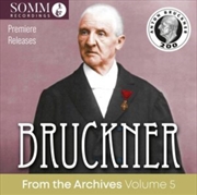 Buy Bruckner From The Archives, Vol. 5