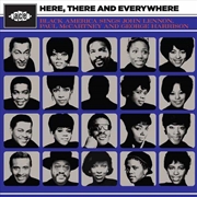 Buy Here, There And Everywhere - Black America Sings John Lennon, Paul Mccartney And George Harrison