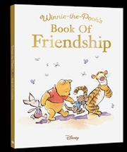 Buy Winnie-the-Pooh’s Book of Friendship