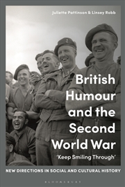 Buy British Humour and the Second World War: 'Keep Smiling Through'