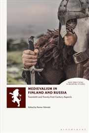 Buy Medievalism in Finland and Russia: Twentieth- and Twenty-First Century Aspects