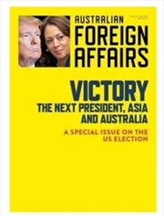 Buy ictory: The Next President, Asia and Australia: Australian Foreign Affairs 23