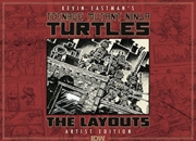 Buy Teenage Mutant Ninja Turtles Layouts by Kevin Eastman Artist's Edition