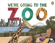 Buy Taronga: We're Going to the Zoo