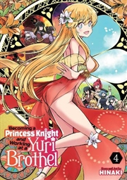 Buy Becoming a Princess Knight and Working at a Yuri Brothel Vol. 4