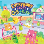 Buy Everybody Loves Cats Vs Pickles