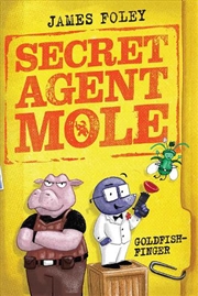 Buy Secret Agent Mole Goldfish Finger