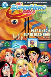 Buy Past Times At Super Hero High