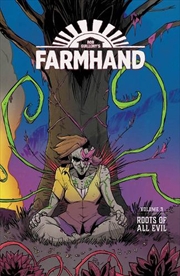 Buy Farmhand Volume 3 Roots Of All Evil