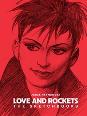 Buy Love & Rockets The Sketchbooks