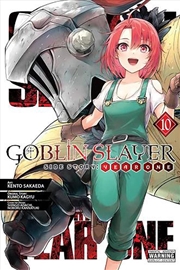 Buy Goblin Slayer Side Story Year One Vol 10