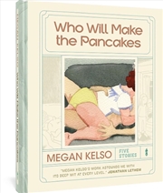 Buy Who Will Make The Pancakes