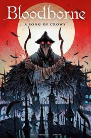 Buy Bloodborne 3 A Song Of Crows