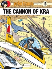 Buy Yoko Tsuno Vol 16 The Cannon Of Kra