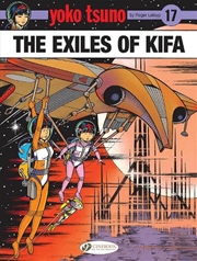 Buy Yoko Tsuno Vol 17 The Exiles Of Kifa