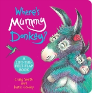 Buy Where’s Mummy Donkey? (A Lift-the-Flap Book)