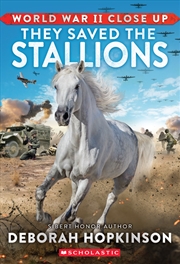 Buy They Saved the Stallions (World War II Close Up)