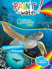 Buy National Geographic Kids: Magnificent Oceans Paint with Water (Disney)