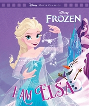 Buy Frozen: I Am Elsa (Disney: Movie Classics)