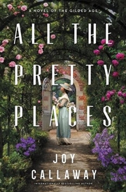 Buy All The Pretty Places A Novel Of The Gil