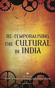 Buy Re-temporalising the Cultural in India