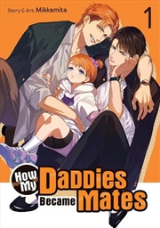 Buy How My Daddies Became Mates Vol 1