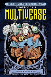 Buy Michael Moorcock Library Multiverse 1