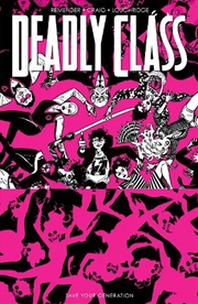 Buy Deadly Class Vol 10 Save Your Generation