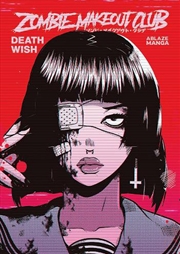 Buy Zombie Makeout Club Vol 1 Deathwish